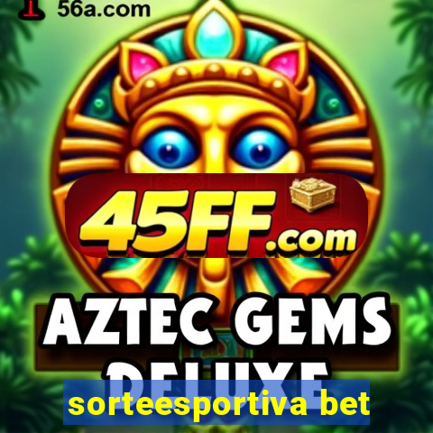 sorteesportiva bet